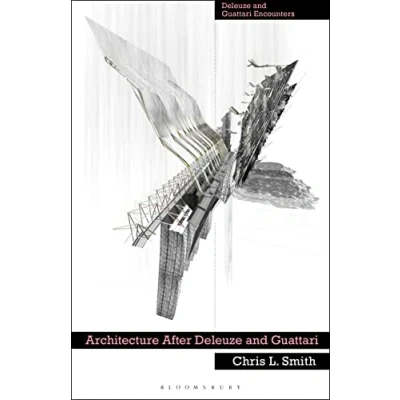 Afbeelding van Deleuze and Guattari Encounters Architecture After