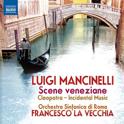 Afbeelding van Orchestra Sinfonica Di Roma Mancinelli: Scene Veneziane (CD)