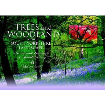 Afbeelding van Trees and Woodland in the South Yorkshire Landscape
