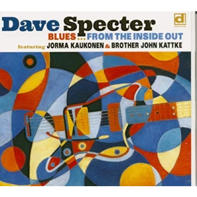Afbeelding van Dave Specter Featuring Jorma Kaukonen &amp; Brother John Kattke Blues From The Inside Out (CD)