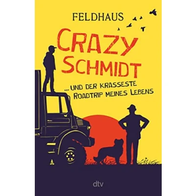 Afbeelding van Crazy Schmidt ... und der krasseste Roadtrip meines Lebens