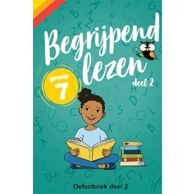 Afbeelding van Begrijpend Lezen Groep 7 Oefenboek deel 2 Afgestemd op de Cito toetsen / IEP van en 5de leerjaar 30 Oefenteksten (Cito )toets Stappenplan Onderwijsexperts Wijzer over Basisschool