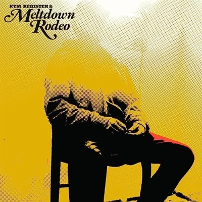 Afbeelding van Kym Register Meltdown Rodeo (LP)