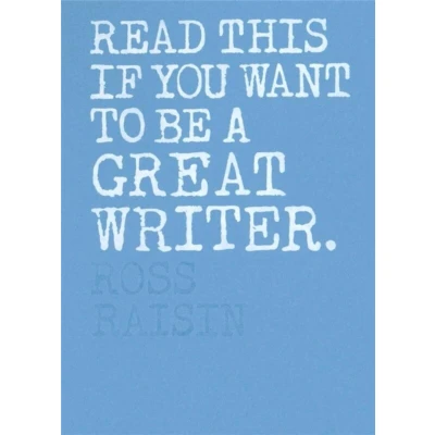 Afbeelding van Read This If You Want to Be a Great Writer