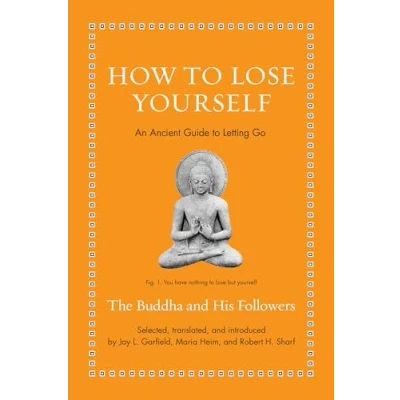 Afbeelding van Ancient Wisdom for Modern Readers How to Lose Yourself