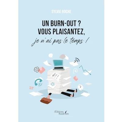 Afbeelding van Un burn out ? Vous plaisantez, je n&#039;ai pas le temps !