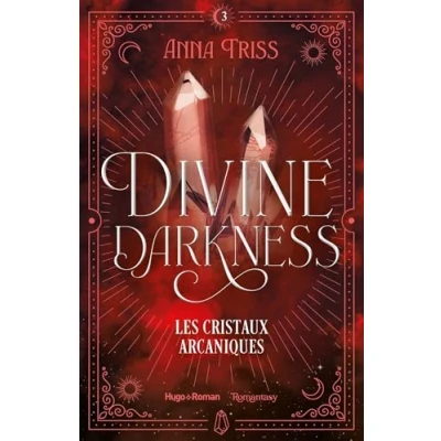 Afbeelding van DIVINE DARKNESS,03:LES CRISTAUX ARCANIQUES