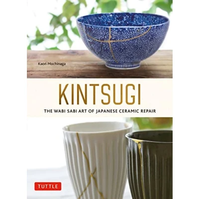 Afbeelding van Kintsugi: The Wabi Sabi Art of Japanese Ceramic Repair
