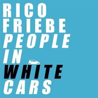 Afbeelding van Rico Friebe People In White Cars (CD)