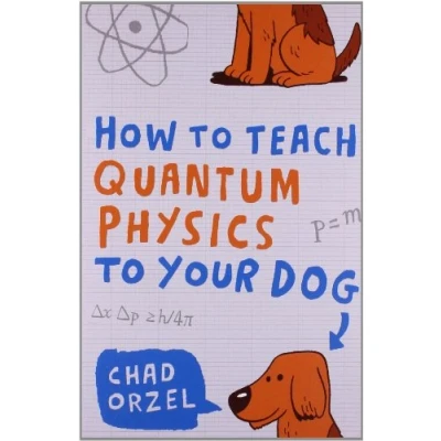 Afbeelding van How To Teach Quantum Physics Your Dog