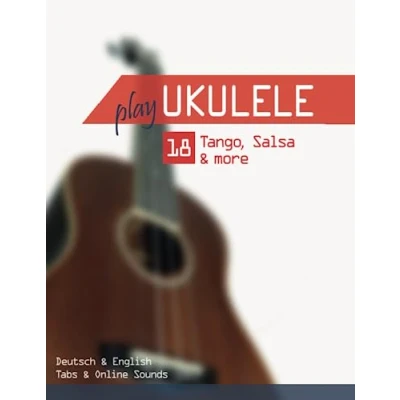 Afbeelding van Play Ukulele 18 Tango, Salsa &amp; more