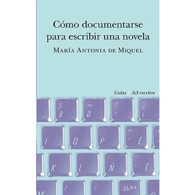 Afbeelding van Cómo documentarse para escribir una novela