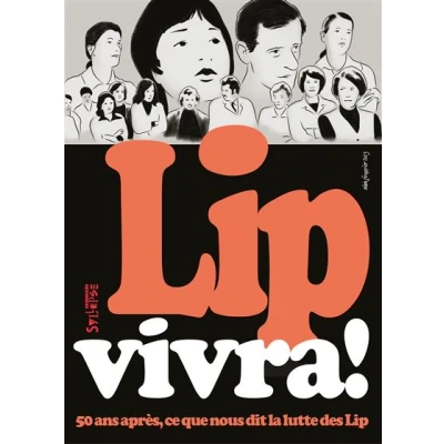 Image de Lip vivra! 50 ans après, ce que nous dit la lutte des