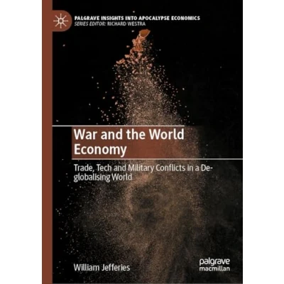 Afbeelding van Palgrave Insights into Apocalypse Economics War and the World Economy