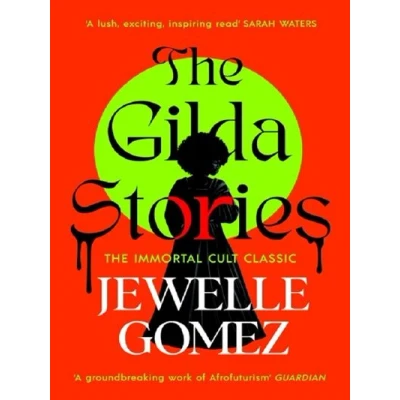 Image de The Gilda Stories: immortal cult classic