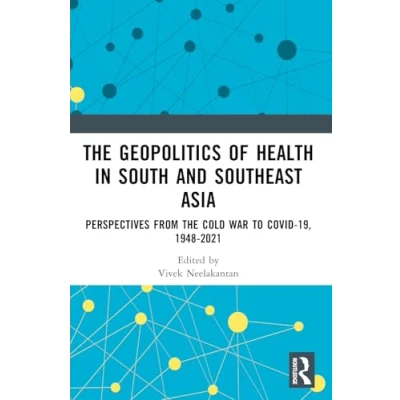 Afbeelding van The Geopolitics of Health in South and Southeast Asia