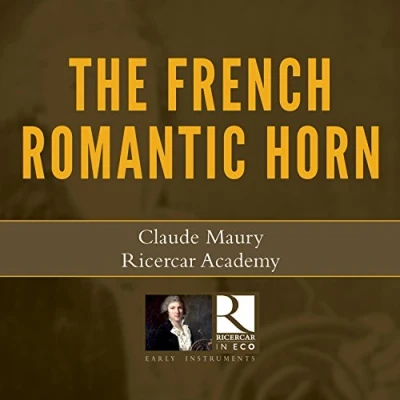 Afbeelding van Claude Maury &amp; Ricercar Academy The French Romantic Horn (CD)