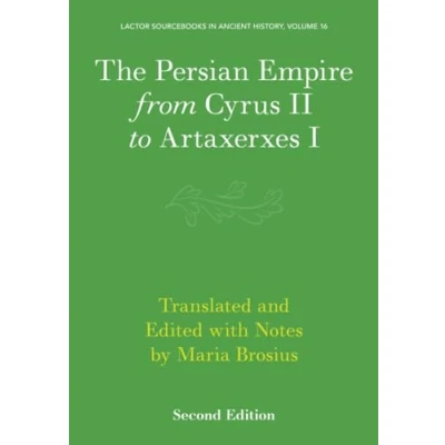 Afbeelding van LACTOR Sourcebooks in Ancient HistorySeries Number 16 The Persian Empire from Cyrus II to Artaxerxes I