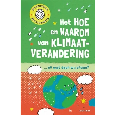 Afbeelding van Uitgeverij gottmer het hoe en waarom van klimaatverandering