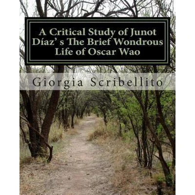 Afbeelding van A Critical Study of Junot Díaz&#039;s The Brief Wondrous Life Oscar Wao