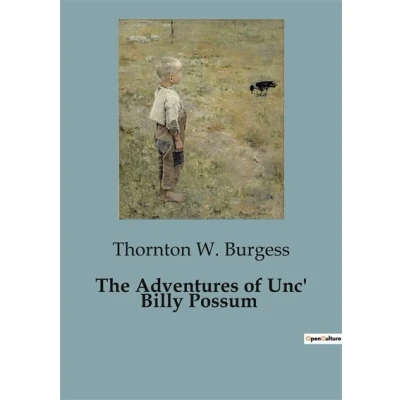 Image de The Adventures of Unc&#039; Billy Possum