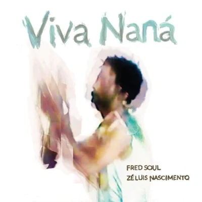 Afbeelding van Fred Soul &amp; Zé Luis Nascimento Viva Nana (CD)