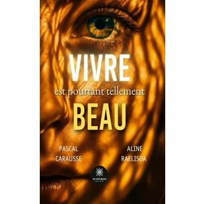 Image de Vivre est pourtant tellement beau