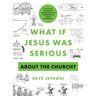Afbeelding van What If Jesus Was Serious about the Church?