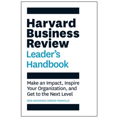 Afbeelding van the Harvard Business Review Leader&#039;s Handbook: Make an Impact, Inspire Your Organization, and Get to Next Level