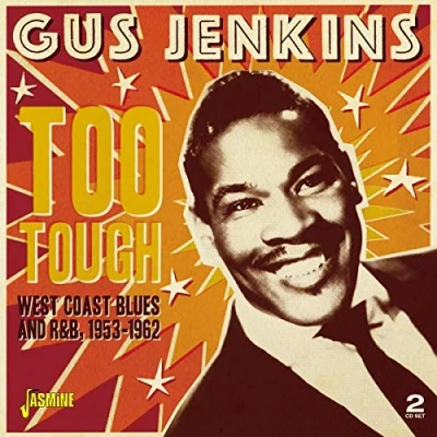 Afbeelding van Gus Jenkins Too Tough: West Coast Blues And R&amp;B 1953 1963 (2 CD)