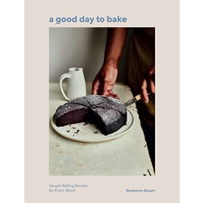 Afbeelding van A Good Day to Bake: Simple Baking Recipes for Every Mood