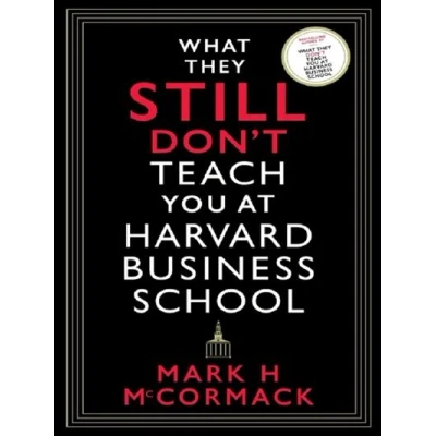 Image de What They Still Don’t Teach You At Harvard Business School