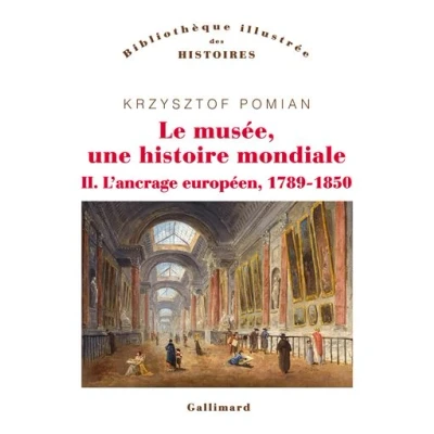 Image de Le musée, une histoire mondiale