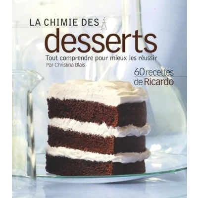 Afbeelding van La chimie des desserts tout comprendre pour mieux reussir
