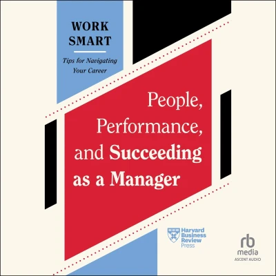 Afbeelding van People, Performance, and Succeeding as a Manager