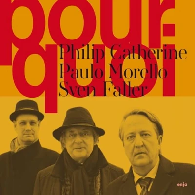 Afbeelding van Philip Catherine &amp; Paulo Morello Sven Faller Pourquoi (CD)