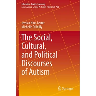 Afbeelding van Education, Equity, Economy The Social, Cultural, and Political Discourses of Autism