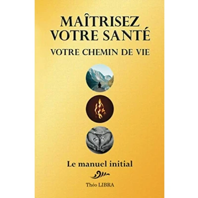 Afbeelding van Maîtrisez votre Santé, Chemin de Vie