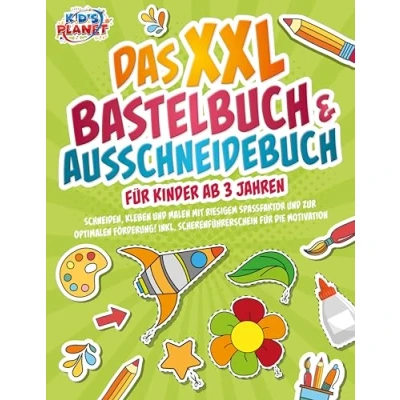 Afbeelding van Das XXL Bastelbuch &amp; Ausschneidebuch für Kinder ab 3 Jahren: Schneiden, Kleben und Malen mit riesigem Spaßfaktor zur optimalen Förderung! Inkl. Scherenführerschein die Motivation