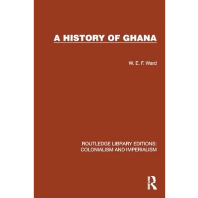 Afbeelding van Routledge Library Editions: Colonialism and Imperialism A History of Ghana
