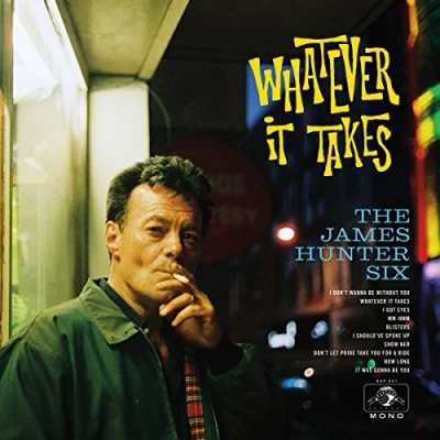 Afbeelding van James Hunter Six Whatever It Takes