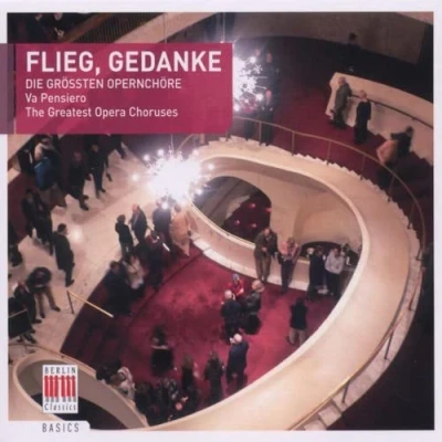 Afbeelding van Flieg, Gedanke Greatest Opera Choruses