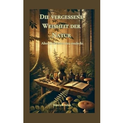 Afbeelding van Die vergessene Weisheit der Natur