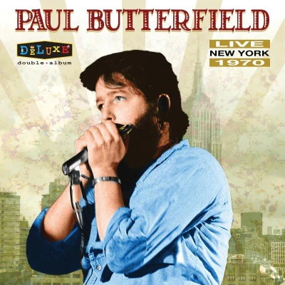 Afbeelding van Paul Butterfield Live In New York 1970