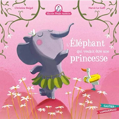 Afbeelding van Mamie poule raconte l&#039;elephant qui voulait etre une prince