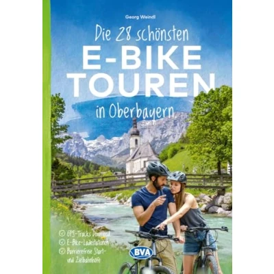 Afbeelding van Die 28 schönsten E Bike Touren in Oberbayern