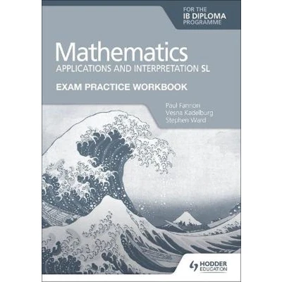 Afbeelding van Exam Practice Workbook for Mathematics the IB Diploma Applications and interpretation SL
