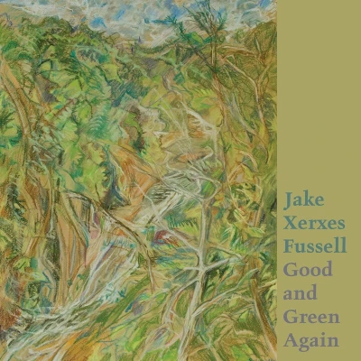 Afbeelding van Jake Xerxes Fussell Good and Green Again (LP)