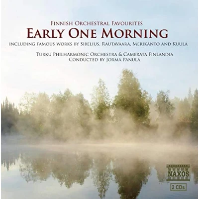 Afbeelding van Turku Philharmonic Orchestra &amp; Camerata Finlandia Early One Morning: Finnish Orchestral Favourites (2 CD)