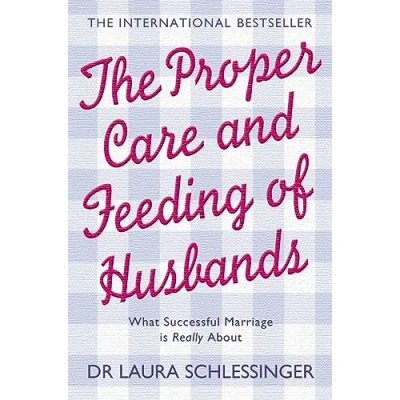 Afbeelding van Proper Care &amp; Feeding Of Husbands